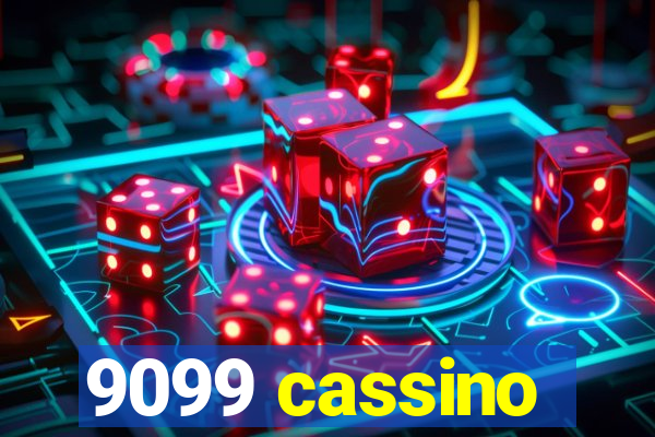 9099 cassino